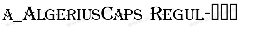 a_AlgeriusCaps Regul字体转换